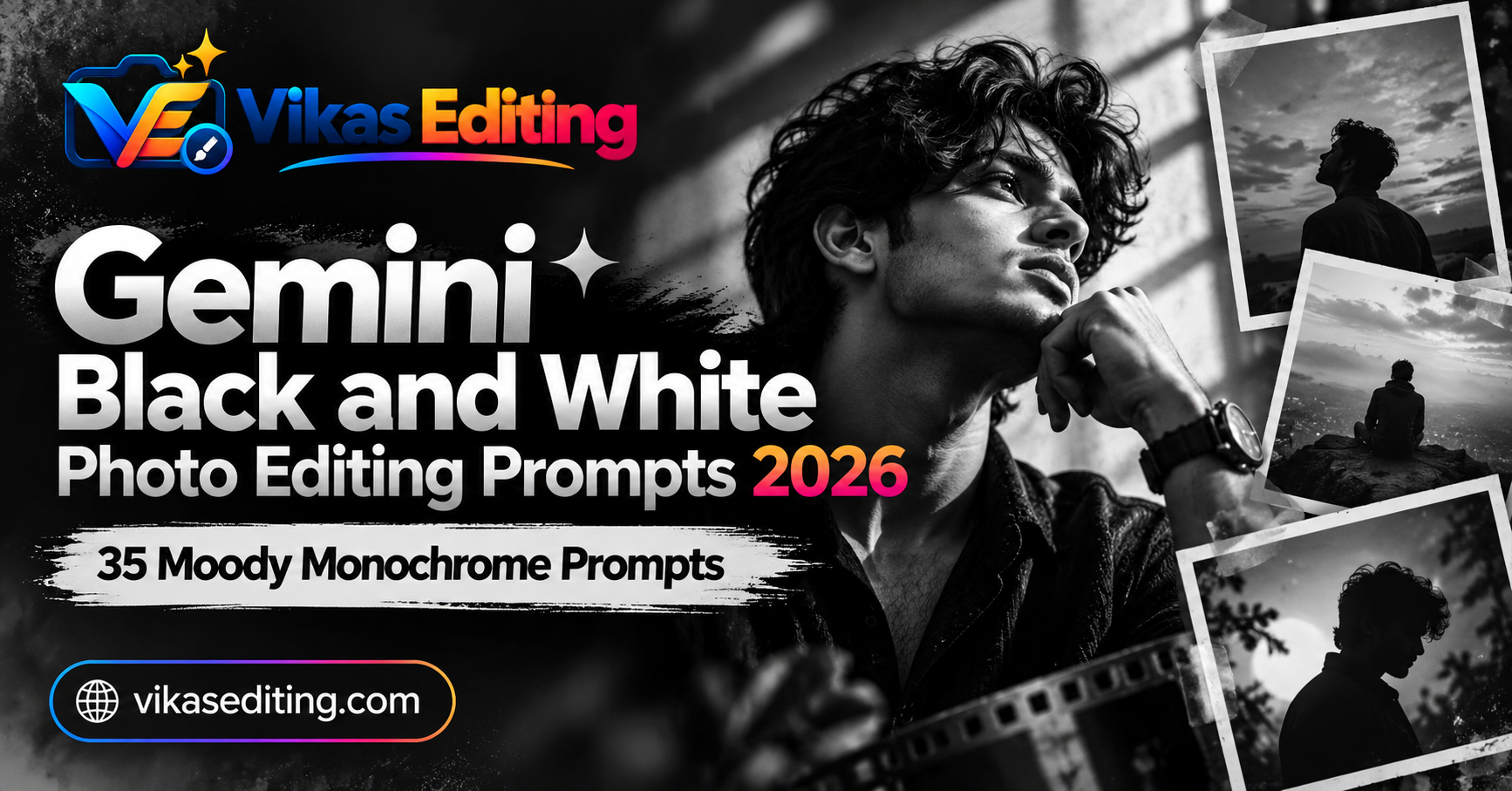 Gemini Black and White Photo Editing Prompts 2026: 35 Moody Monochrome Prompts