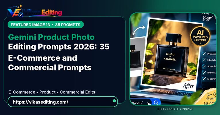Gemini Product Photo Editing Prompts 2026 – 30+ E-commerce Copy Paste Prompts